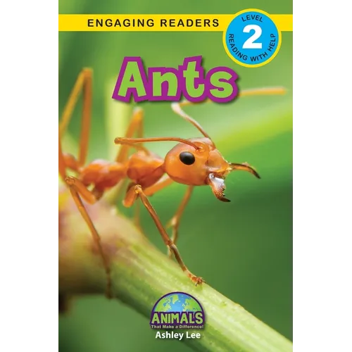 Ants: Animals That Make a Difference! (Engaging Readers, Level 2) - Paperback