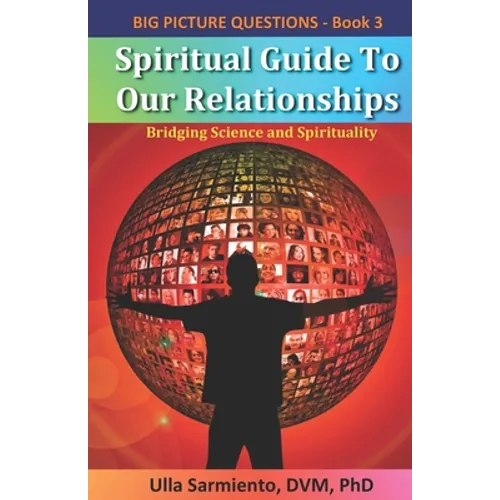 Spiritual Guide To Our Relationships - Paperback