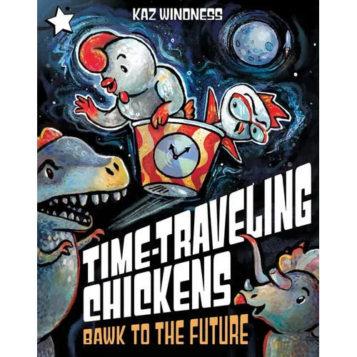 Bawk to the Future: A Star Chapter Book - Hardcover