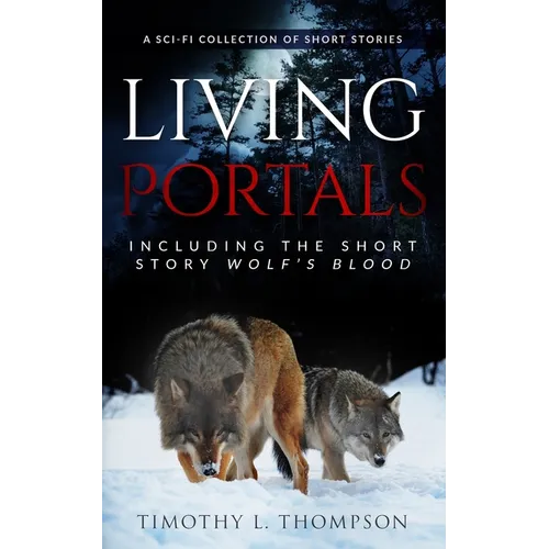 Living Portals: A Sci-Fi Short Story Collection - Paperback