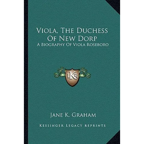 Viola, The Duchess Of New Dorp: A Biography Of Viola Roseboro - Paperback