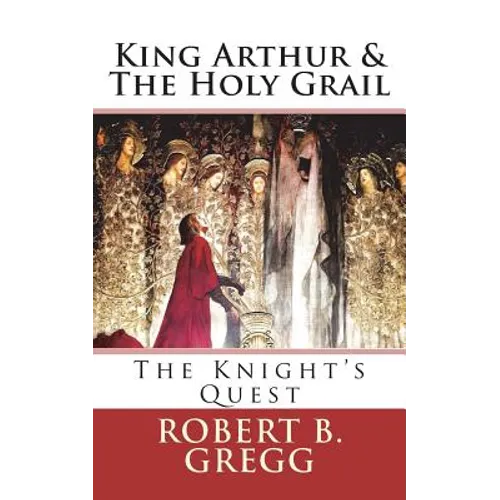 King Arthur & The Holy Grail: The Knight's Quest - Paperback