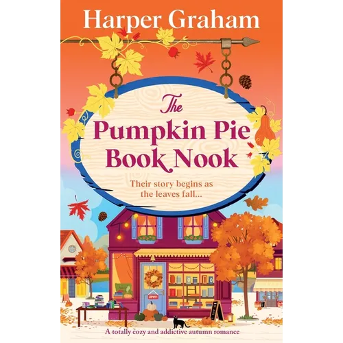 The Pumpkin Pie Book Nook: A totally cozy and addictive autumn romance - Paperback