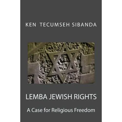 Lemba Jewish Rights: A Case for Religious Freedom - Paperback