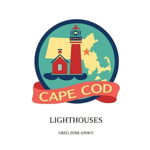 Cape Cod Lighthouses - Paperback