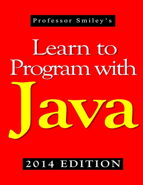 Learn to Program with Java (2014 Edition) - Paperback