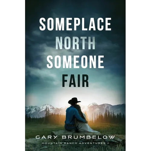 Someplace North, Someone Fair - Paperback