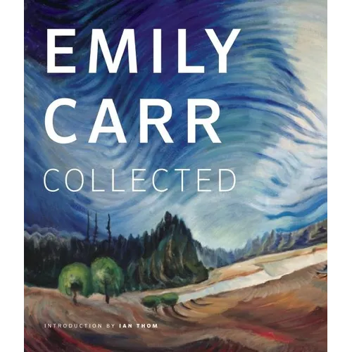 Emily Carr: Collected - Paperback