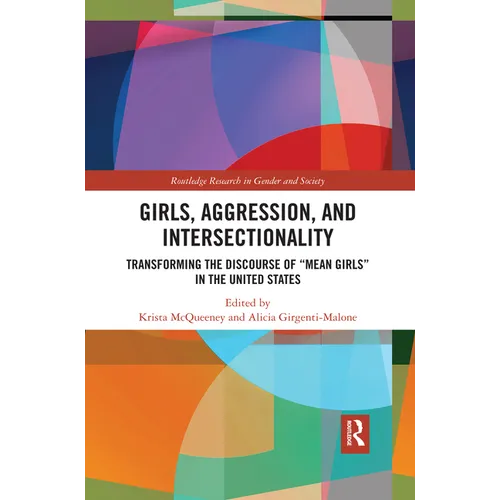 Girls, Aggression, and Intersectionality: Transforming the Discourse of 