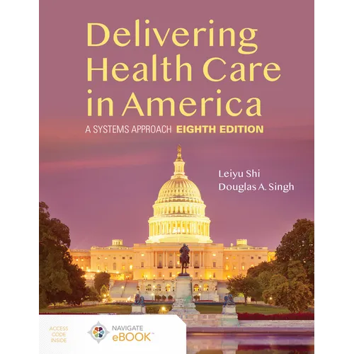 Delivering Health Care in America: A Systems Approach: . - Paperback