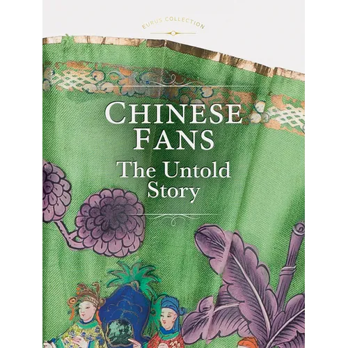 Chinese Fans: The Untold Story - Hardcover