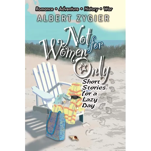 Not For Women Only: Short Stories for a Lazy Day - Paperback