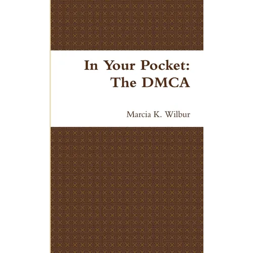 In Your Pocket: The DMCA - Paperback