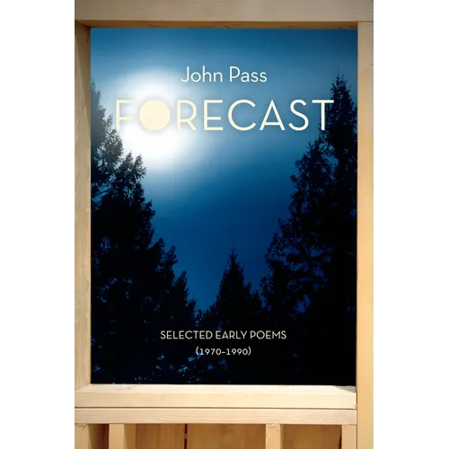 Forecast: Selected Early Poems (1970-1990) - Paperback