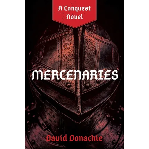 Mercenaries: A Conquest Novel - Paperback