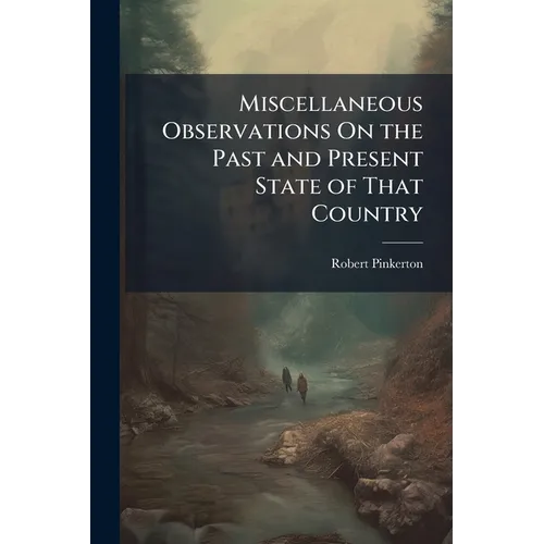 Miscellaneous Observations On the Past and Present State of That Country - Paperback