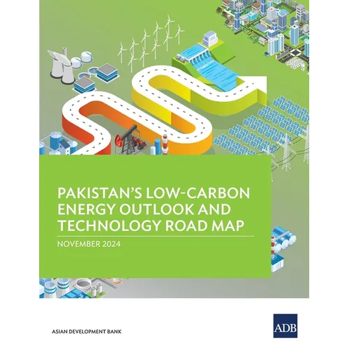 Pakistan's Low-Carbon Energy Outlook and Technology Road Map - Paperback