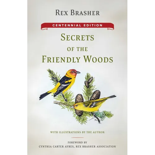 Secrets of the Friendly Woods: Centennial Edition - Paperback