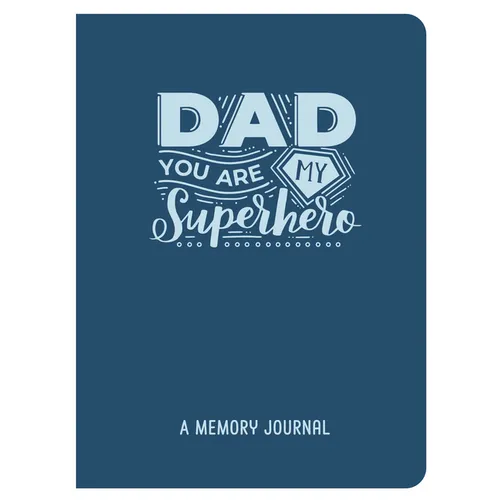 Dad, You Are My Superhero: A Memory Journal (Tell Me Your Story) - Paperback