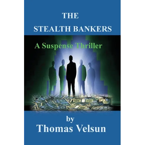 The Stealth Bankers - Paperback