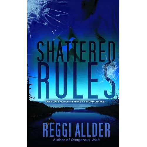Shattered Rules: Would you shatter the rules to keep a secret? - Paperback