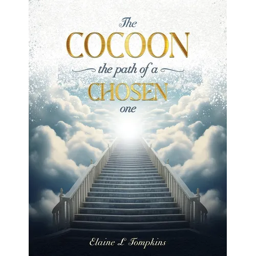 The Cocoon the Path of a Chosen One - Paperback