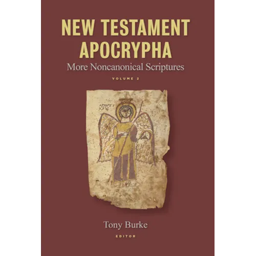 New Testament Apocrypha, Vol. 2: More Noncanonical Scriptures - Hardcover