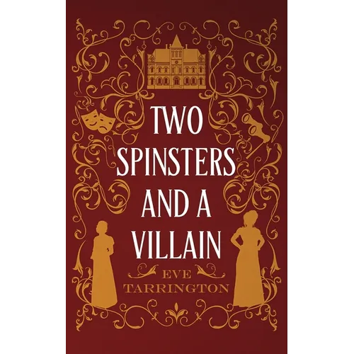 Two Spinsters and a Villain - Paperback