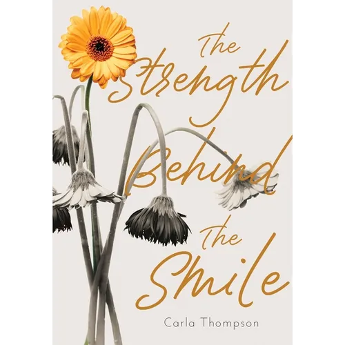 The Strength Behind The Smile - Hardcover