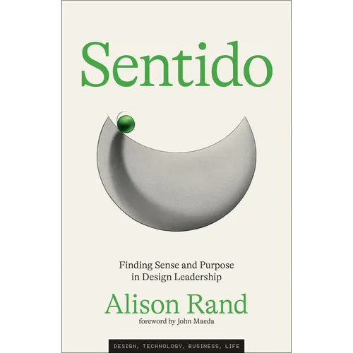 Sentido: Finding Sense and Purpose in Design Leadership - Hardcover