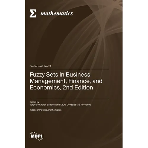 Fuzzy Sets in Business Management, Finance, and Economics, 2nd Edition