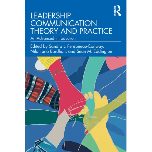 Leadership Communication Theory and Practice: An Advanced Introduction - Paperback