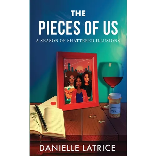 The Pieces of Us: A Season of Shattered Illusions - Paperback
