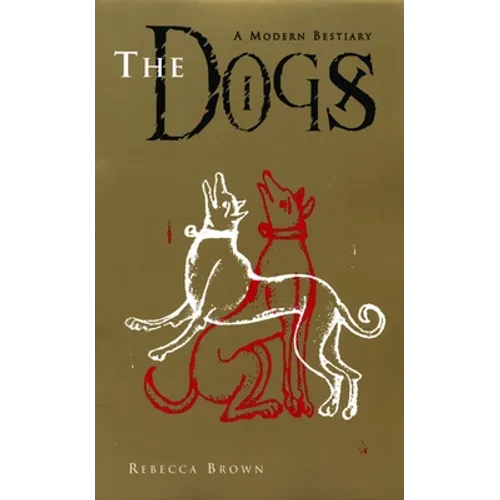 The Dogs: A Modern Bestiary - Paperback