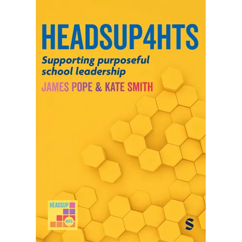 Headsup4hts: Supporting Purposeful School Leadership - Hardcover
