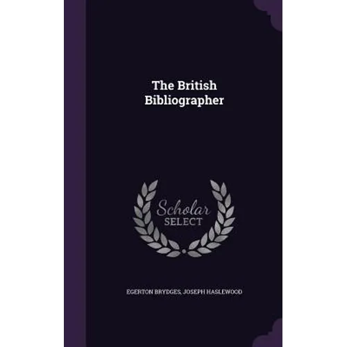 The British Bibliographer - Hardcover