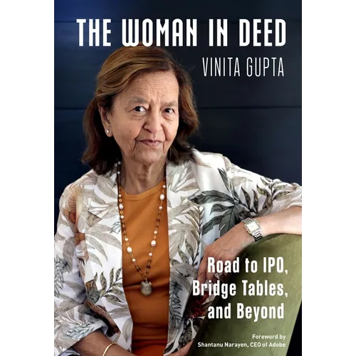 The Woman In Deed: Road to IPO, Bridge Tables, and Beyond - Hardcover