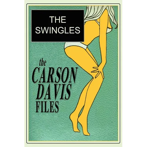 The Carson Davis Files: The Swingles - Paperback
