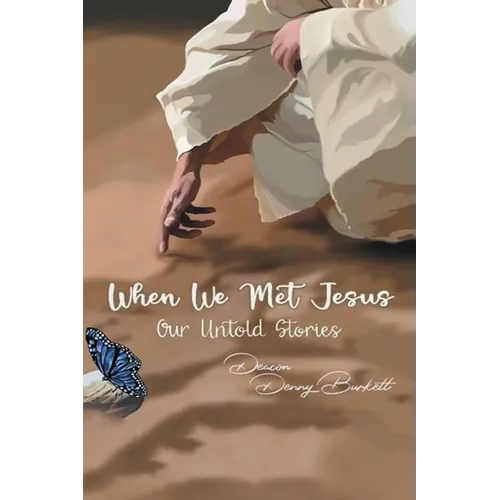When We Met Jesus: Our Untold Stories - Paperback