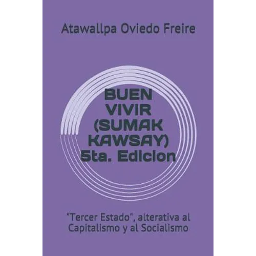 Buen Vivir (Sumak Kawsay) 5ta. Edicion: 