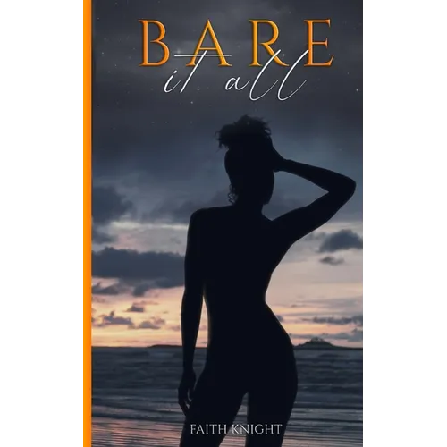 Bare It All