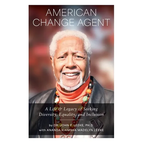 American Change Agent: A Life & Legacy of Seeking Diversity, Equality, and Inclusion - Paperback