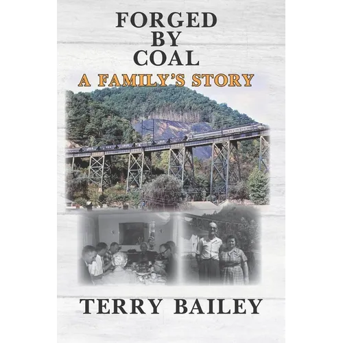 Forged by Coal: A Family's Story - Paperback