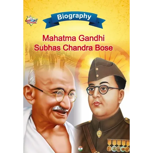 Biography of Mahatma Gandhi and Subhash Chandra Bose - Paperback