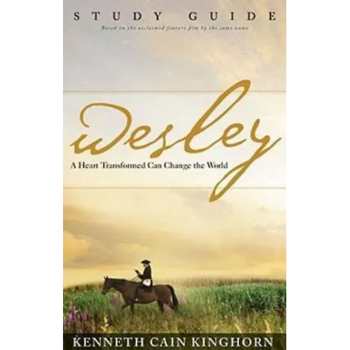 Wesley: A Heart Transformed Can Change the World Study Guide - Paperback