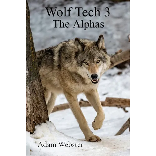 Wolf Tech 3: The Alphas - Paperback