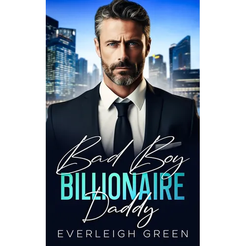 Bad Boy Billionaire Daddy: An Enemies To Lovers Surprise Pregnancy Romance - Paperback
