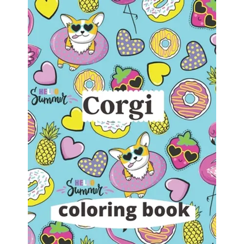 Corgi coloring book: A coloring book for adults and kids amazing Corgi image design paperback