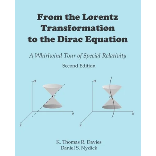 From the Lorentz Transformation to the Dirac Equation: A Whirlwind Tour of Special Relativity - Paperback