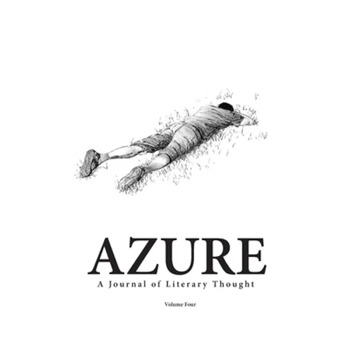 AZURE A Journal of Literary Thought (Vol. 4) - Paperback